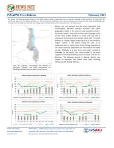 MALAWI Price Bulletin  February 2015 The Famine Early Warning Systems Network (FEWS NET) monitors trends in staple food prices in countries vulnerable to food insecurity. For each FEWS NET country and region, the Price B