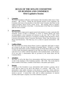 RULES OF THE SENATE COMMITTEE ON BUSINESS AND COMMERCE 83rd Legislative Session 1.  Committee