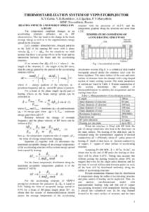 THERMOSTABILIZATION SYSTEM OF VEPP-5 FORINJECTOR K.V.Gubin, V.D.Hambikov, A.G.Igolkin, P.V.Martyshkin BINP, Novosibirsk, Russia HEATING EFFECTS AND ENERGY SPREAD IN A BEAM The temperature condition changes in an