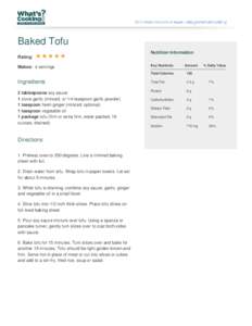 Baked Tofu Nutrition Information Rating: Makes: 4 servings  Key Nutrients