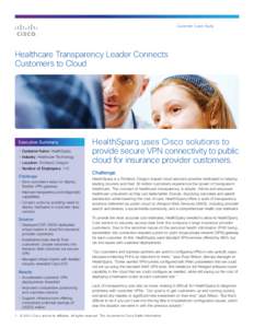 Customer Case Study  Healthcare Transparency Leader Connects Customers to Cloud  Executive Summary