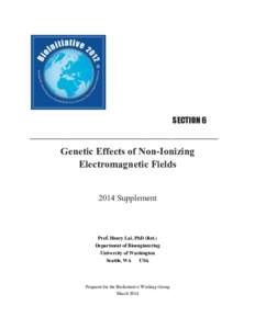 SECTION 6 _____________________________________________ Genetic Effects of Non-Ionizing Electromagnetic Fields 2014 Supplement