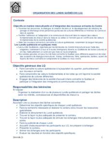 ORGANISATION DES LUNDIS QUÉBÉCOIS (LQ)  Contexte Objectifs en matière interculturelle et d’intégration des nouveaux arrivants du Centre  Favoriser les rencontres, le dialogue, la création de liens et le dévelo