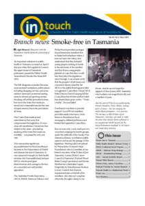 Vol 18 No 4 MayBranch news: Smoke-free in Tasmania Leigh Blizzard, Menzies Centre for Population Health Research,University of Tasmania