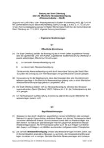 Satzung der Stadt Offenburg über die öffentliche Abwasserbeseitigung (Abwassersatzung − AbwS) Aufgrund von § 45 b Abs. 4 des Wassergesetzes für Baden-Württemberg (WG), §§ 4 und 11 der Gemeindeordnung für Baden-