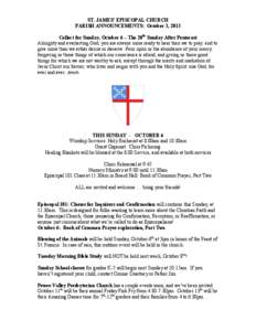 ST. JAMES’ EPISCOPAL CHURCH PARISH ANNOUNCEMENTS: October 3, 2013 Collect for Sunday, October 6 – The 20th Sunday After Pentecost Almighty and everlasting God, you are always more ready to hear than we to pray, and t