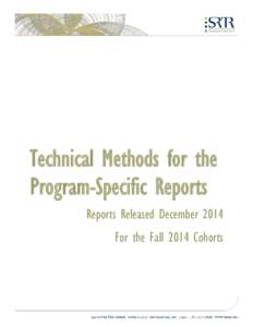 Technical Methods for the Program-Specific Reports Reports Released December 2014 For the Fall 2014 Cohorts  Table of Contents