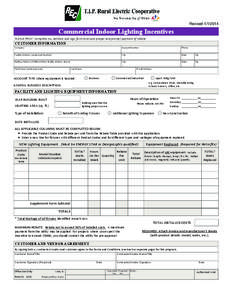 Revised[removed]Commercial Indoor Lighting Incentives PLEASE PRINT: Complete ALL SecƟons and sign form to ensure proper and prompt payment of rebate.  CUSTOMER INFORMATION