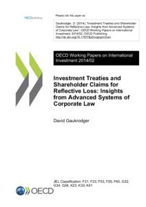 Please cite this paper as:  Gaukrodger, D[removed]), “Investment Treaties and Shareholder Claims for Reflective Loss: Insights from Advanced Systems of Corporate Law”, OECD Working Papers on International Investment, 2