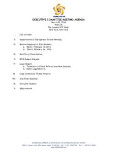 EXECUTIVE COMMITTEE MEETING AGENDA March 20, 2016 9:00 am The London NYC Hotel New York, New York I.