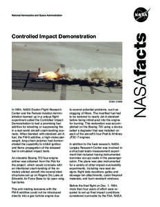 Controlled Impact Demonstration  EC84[removed]In 1984, NASA Dryden Flight Research Center and the Federal Aviation Administration teamed up in a unique flight