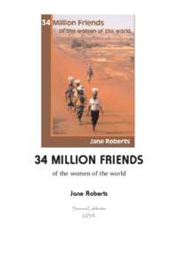 34 MILLION FRIENDS of the women of the world Jane Roberts Sonora California USA