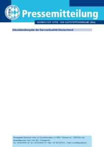 29. JuniUrkundenübergabe der ServiceQualität Deutschland – in Bayern Wirtschaftsminister Zeil und BHG-Präsident Gallus zeichneten anlässlich d es 1. Bayerischen Qualitätstages über 50 Unterneh men aus ganz