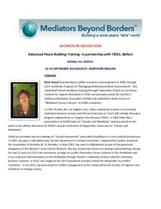 WOMEN IN MEDIATION Advanced Peace Building Training: In partnership with TIDES, Belfast Holiday Inn, BelfastSEPTEMBER 2014 BELFAST, NORTHERN IRELAND TRAINERS Elahe Amani learned about conflict resolution and media