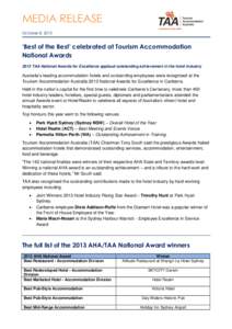 MEDIA RELEASE October 8, 2013 ‘Best of the Best’ celebrated at Tourism Accommodation National Awards 2013 TAA National Awards for Excellence applaud outstanding achievement in the hotel industry