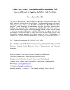 Ending Over-Lending: Understanding and Accommodating EMU Structural Diversity by Applying the Debt to Cash Flow Ratio Bruce A. Ramsay, BA, MBA The basis of this research is the comparison of the Gross Saving accounts of 