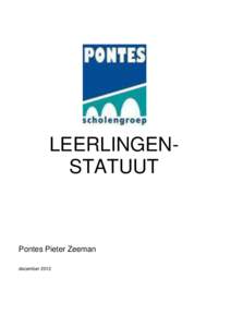 LEERLINGENSTATUUT  Pontes Pieter Zeeman december 2012  Conceptdocument Leerlingenstatuut Pontes Pieter Zeeman