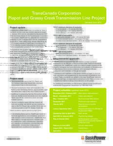 TransCanada Corporation Piapot and Grassy Creek Transmission Line Project Updated June 2012 Project update Construction of two SaskPower transmission lines in