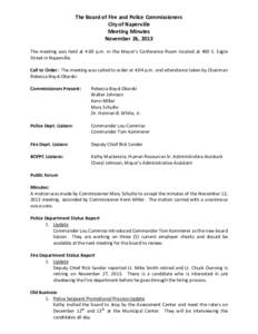 The Board of Fire and Police Commissioners City of Naperville Meeting Minutes November 26, 2013 The meeting was held at 4:00 p.m. in the Mayor’s Conference Room located at 400 S. Eagle Street in Naperville.
