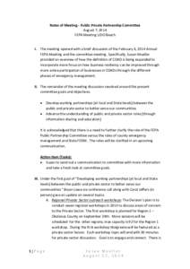 Notes of Meeting - Public Private Partnership Committee August 7, 2014 FEPA Meeting LIDO Beach I. The meeting opened with a brief discussion of the February 6, 2014 Annual FEPA Meeting and the committee meeting. Specific