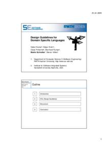 Design Guidelines for Domain Specific Languages Gabor Karsai², Holger Krahn¹, Claas Pinkernell¹, Bernhard Rumpe¹,