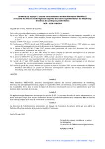 BULLETIN OFFICIEL DU MINISTÈRE DE LA JUSTICE  Arrêté du 22 août 2013 portant renouvellement de Mme Bénédicte BRUNELLE en qualité de directrice interrégionale adjointe des services pénitentiaires de Strasbourg di