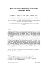 Three Dimensional Bin Packing Problem with Variable Bin Height Yong Wu a,b,∗ , Wenkai Li b , Mark Goh b,c , Robert de Souza b a Institute b The