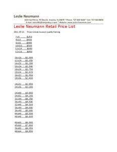 Leslie Neumann 3215 Gulf Drive, PO Box 61, Aripeka, FL.34679 * Phone: [removed] * Cell: [removed]E-mail: [removed] * Website: www.Leslie Neumann.com Leslie Neumann Retail Price List 2013, 07-22.