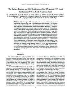 Bulletin of the Seismological Society of America, 92, 1, pp. 43–60, February[removed]The Surface Rupture and Slip Distribution of the 17 August 1999 I˙zmit Earthquake (M 7.4), North Anatolian Fault by A. Barka, H. S. Ak