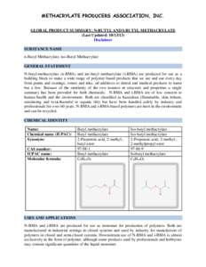 METHACRYLATE PRODUCERS ASSOCIATION, INC. GLOBAL PRODUCT SUMMARY: N-BUTYL AND I-BUTYL METHACRYLATE (Last Updated: [removed]Disclaimer SUBSTANCE NAME n-Butyl Methacrylate, iso-Butyl Methacrylate