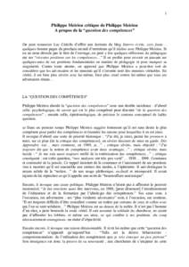 1  Philippe Meirieu critique de Philippe Meirieu A propos de la “question des compétences” On peut remercier Luc Cédelle d’offrir aux lecteurs du blog Interro écrite, zero faute… quelques bonnes pages du proch