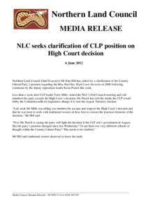 Northern Land Council MEDIA RELEASE NLC seeks clarification of CLP position on High Court decision 6 June 2012