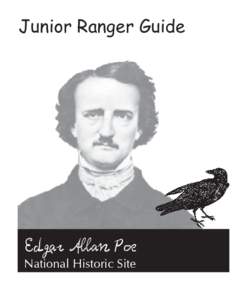 Junior Ranger Guide  Edgar Allan Poe National Historic Site  Junior Ranger Guide