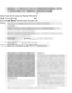 Detection of Access to Terror-Related Web Sites Using an Advanced Terror Detection System (ATDS) Yuval Elovici Deutsche Telekom Laboratories at Ben-Gurion University, Department of Information Systems Engineering, Ben-Gu