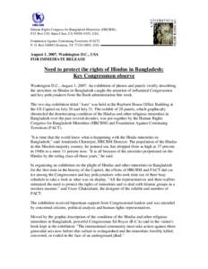 Human Rights Congress for Bangladesh Minorities (HRCBM), P.O. Box 549, Santa Clara, CA[removed], USA Foundation Against Continuing Terrorism (FACT) P. O. Box[removed]Houston, TX[removed], USA  August 1, 2007, Washingt