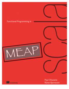 MEAP Edition Manning Early Access Program Functional Programming in Scala Version 14  Copyright 2014 Manning Publications