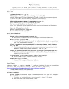 VIVIAN VALENCIA  · 434 W 120th St. Apt 10A New York, NY 10027 · +EDUCATION Columbia University, New York, NY PhD Candidate in Ecology and Evolutionary Biology, expected May 2013 Advi