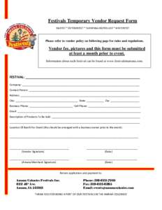 Festivals Temporary Vendor Request Form MAIFEST * OKTOBERFEST * TANNENBAUM/PRELUDE * WINTERFEST Please refer to vendor policy on following page for rules and regulations.  Vendor fee, pictures and this form must be submi