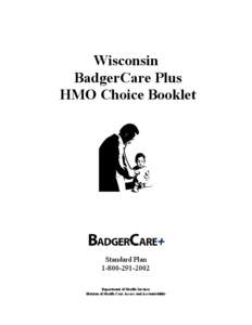 Wisconsin BadgerCare Plus HMO Choice Booklet Standard Plan[removed]