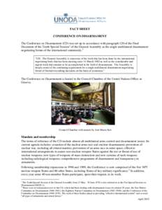 FACT SHEET CONFERENCE ON DISARMAMENT The Conference on Disarmament (CD) was set up in accordance with paragraph 120 of the Final Document of the Tenth Special Session1 of the General Assembly as the single multilateral d