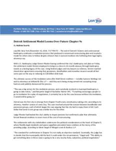 Portfolio Media. Inc. | 860 Broadway, 6th Floor | New York, NY 10003 | www.law360.com Phone: +[removed] | Fax: +[removed] | [removed] Detroit Settlement Model Looms Over Future Chapter 9s By An