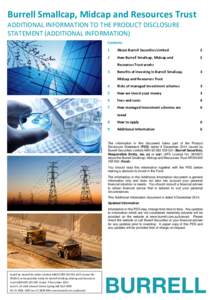 Burrell Smallcap, Midcap and Resources Trust ADDITIONAL INFORMATION TO THE PRODUCT DISCLOSURE STATEMENT (ADDITIONAL INFORMATION) Contents 1