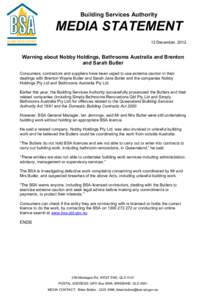 Building Services Authority  MEDIA STATEMENT 13 December, 2012  Warning about Nobby Holdings, Bathrooms Australia and Brenton