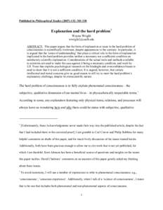 Published in Philosophical Studies (2007) 132: 301­330   Explanation and the hard problem †  Wayne Wright  [removed]  ABSTRACT:  This paper argues that the form of explanation at issue