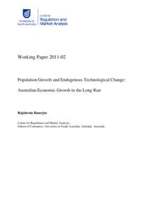 Working Paper[removed]Population Growth and Endogenous Technological Change: Australian Economic Growth in the Long Run  Rajabrata Banerjee