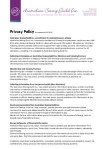 Privacy Policy last updated[removed]Australian Sewing Guild Inc. commitment to maintaining your privacy Australian Sewing Guild Inc. is bound by the National Privacy Principles under the Privacy Act[removed]Cth) when Aust
