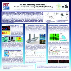 Itʼs dark and lonely down there…  Improving marine vehicle sensing, with a little help from biology# Jeﬀ	
  Dusek,	
  Amy	
  Gao,	
  Audrey	
  Maertens,	
  Professor	
  Michael	
  Triantafyllou	
   Marine