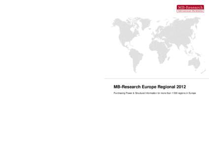 MB-Research Europe Regional 2012 Purchasing Power & Structural Information for more than[removed]regions in Europe Purchasing Power 2012 in Europe  Countries and levels