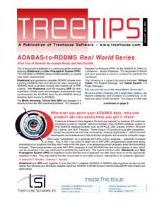 TREETIPS A Publication of Treehouse Software • www.treehouse.com ADABAS-to-RDBMS Real World Series (Part Two of Several) By Joseph Brady and Dan Sycalik This is the second installment in a continuing series of articles