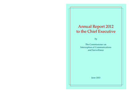 2012 Annual Report of the Commissioner on Interception of Communications and Surveillance  C M